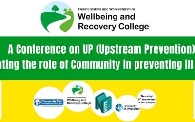 UP: Upstream Prevention  Elevating the role of community in preventing ill health – Thursday 11th September 2025 NMITE, Skylon Campus, Canary Dr, Hereford